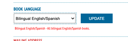 Screen shot of the Imagination Library Parent Portal showing where you select your Book Language for English or English/Spanish titles.